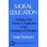Moral Education door Emile Durkheim