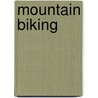 Mountain Biking by Paul Mason
