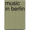 Music in Berlin by Ronald Cohn