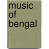 Music of Bengal by Ronald Cohn