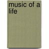 Music of a Life by Andreï Makine