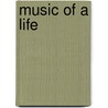 Music of a Life door Andreï Makine