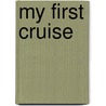 My First Cruise door William Henry Giles Kingston