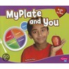 MyPlate and You by Gillia Olson