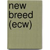 New Breed (ecw) door Ronald Cohn