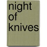 Night Of Knives door Ian C. Esslemont