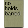 No Holds Barred by Cara Summers