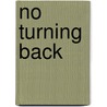 No Turning Back by Malcolm Alder-Smith