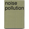 Noise Pollution by Rabia Siddiqi