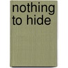 Nothing to Hide door J. Mark Bertrand