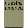 Nuestra America door Mart Jos