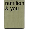 Nutrition & You by Timothy L. Buzzell