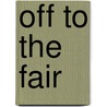 Off To The Fair by Christopher Wormell