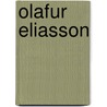 Olafur Eliasson door Lorraine Daston