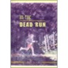 On The Dead Run by Steven A. Simon