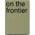 On the Frontier