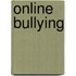 Online Bullying