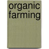 Organic Farming door Charles J. Koskinen