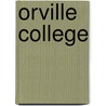 Orville College by Henry Wood