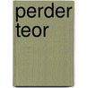 Perder teor door Enrique Vila-Matas