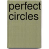 Perfect Circles door Ms Doreen Joseph