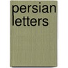 Persian Letters door Montesquieu