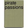 Pirate Passions door Robert Bringston
