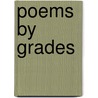 Poems by Grades by Charles Benajah Gilbert