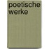 Poetische Werke