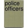 Police Officers by Jacqueline Laks Gorman