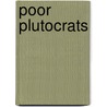 Poor Plutocrats door Mr Jkai
