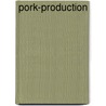 Pork-Production door William W. Smith