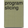 Program Slicing by Hannes Schwarz