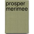 Prosper Merimee