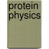 Protein Physics by Oleg Ptitsyn