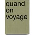 Quand on Voyage