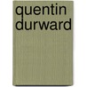 Quentin Durward door Sir Walter Scott