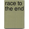 Race To The End by Ross D. E. Macphee
