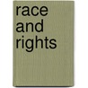 Race and Rights door Dana Elizabeth Weiner