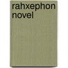 Rahxephon Novel door Hiroshi Oonogi