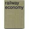 Railway Economy door Lewis Dunbar Brodie Gordon