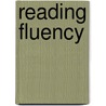 Reading Fluency by Camille L.Z. Blachowicz
