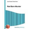 Red Barn Murder by Ronald Cohn