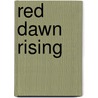 Red Dawn Rising door Sue Duffy