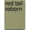 Red Tail Reborn door Ronald Cohn