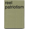 Reel Patriotism by Leslie Midkiff Debauche