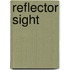 Reflector Sight