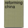 Reforming China door Peng Sen