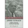 Remembered Past door John Lukacs