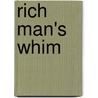 Rich Man's Whim door Lynne Graham